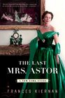 The Last Mrs Astor A New York Story