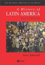 A History of Latin America C 1450 to the Present