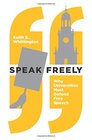 Speak Freely Why Universities Must Defend Free Speech