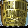 The Duh Awards In This Stupid World We Take the Prize 2006 DaytoDay Calendar