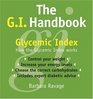 The GI Handbook  How the Glycemic Index Works and How to Choose the Right Carbohydrates for Weight Control and Sustained Energy Levels