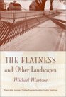 The Flatness and Other Landscapes Essays