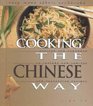 Cooking the Chinese Way Revised and Expanded to Include New LowFat and Vegetarian Recipes