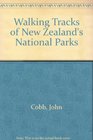 Walking Tracks of New Zealand's National Parks