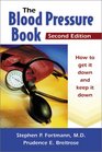 The Blood Pressure Book How to Get It Down and Keep It Down