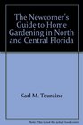 The Newcomer's Guide to Home Gardening in North and Central Florida