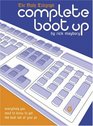 Complete Boot Up Everything you need to know to get the best out of your PC