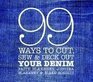99 Ways to Cut Sew  Deck Out Your Denim