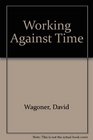 Working Against Time