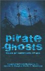 Pirate Ghosts Tales of Hauntings at Sea