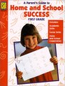 A Parents Guide to Home and School Success First Grade