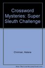 Crossword Mysteries Super Sleuth Challenge