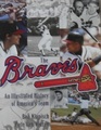 The Braves An Illustrated History of America's Team
