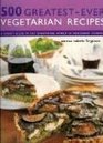 500 GreatestEver Vegetarian Recipes