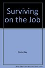 Surviving on the Job