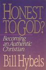 Honest to God?: Becoming An Authentic Christian