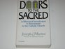 Doors to the Sacred  A Historical Introduction to Sacraments in the Catholic Church