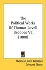 The Political Works Of Thomas Lovell Beddoes V2