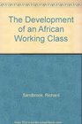 The Development of an African Working Class