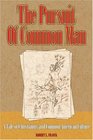 The Pursuit of Common Man A Tale of Christianity and Common American Culture