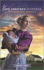 Amish Sanctuary (Love Inspired Suspense, No 832) (Larger Print)