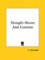 ThoughtWaves And Currents