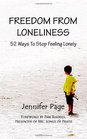 Freedom from Loneliness 52 Ways To Stop Feeling Lonely