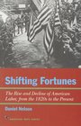Shifting Fortunes The Rise and Decline of American Labor from the 1820s to the Present