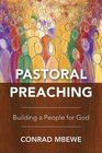 Pastoral Preaching Building a People for God