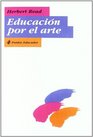 Educacion Por El Arte/ Education Through Art