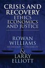 Crisis and Recovery Ethics Economics and Justice