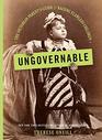Ungovernable The Victorian Parent's Guide to Raising Flawless Children