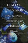 Digital Television MPEG1 MPEG2 and Principles of the DVB System