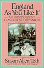 England as You Like It An Independent Traveler's Companion
