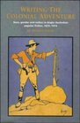 Writing the Colonial Adventure Race Gender and Nation in AngloAustralian Popular Fiction 18751914