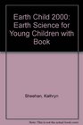 Earth Child 2000 Earth Science for Young Children with Book