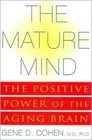 Mature Mind The Positive Power of the Aging Brain