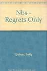 Nbs  Regrets Only