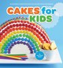 Cakes for Kids 35 Colorful Recipes with EasytoFollow Tips  Techniques