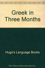 Greek in Three Months