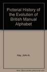 Pictorial History of the Evolution of British Manual Alphabet