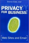 Privacy for Business Web Sites and Email