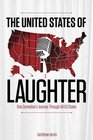 The United States of Laughter One Comedian's Journey Through All 50 States