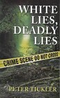 White Lies, Deadly Lies (Doug Mullen, Bk 2)