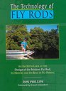 The Technology of Fly Rods An InDepth Look at the Design of the Modern Fly Rod Its History and Its Role in Fly Fishing