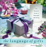 The Language of Gifts: The Essential Guide to Meaningful Gift Giving