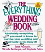The Everything Wedding Book: Absolutely Everything You Need to Know to Survive Your Wedding Day and Actually Even Enjoy It! (Everything Series)
