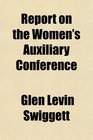 Report on the Women's Auxiliary Conference