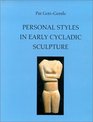 Personal Styles in Early Cycladic Sculpture