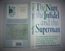Nun the Infidel and the Superman Remarkable Friendship of Dame Laurentia McLachlan with Sir Sydney Cockerell Bernard Shaw and Others